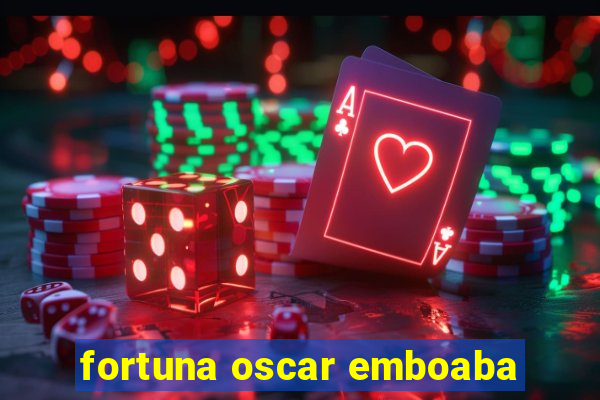 fortuna oscar emboaba